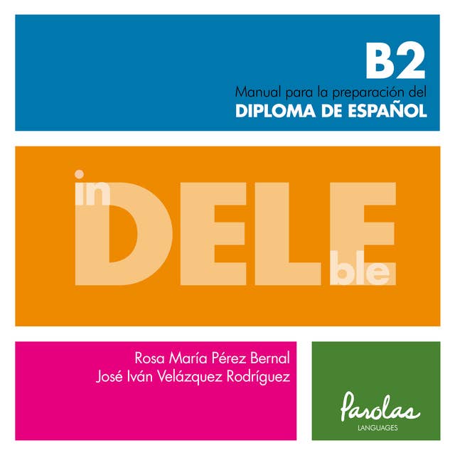 InDELEble B2: Manual para la preparación del Diploma de Español