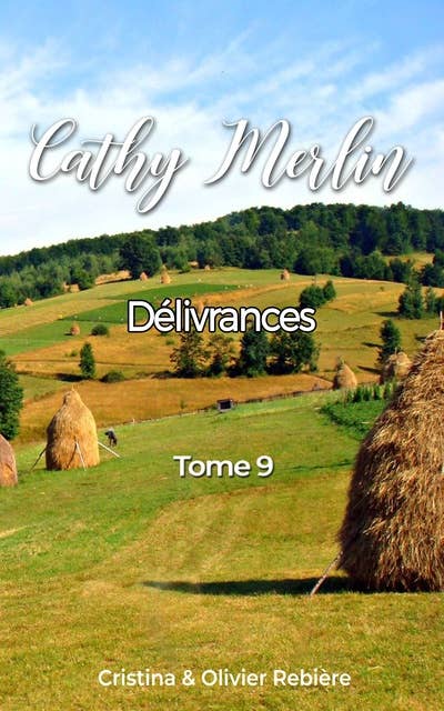 Cathy Merlin - 9. Délivrances