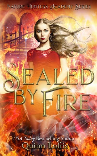 Sealed By Fire: Book 2 in the Nature Hunters Academy Series