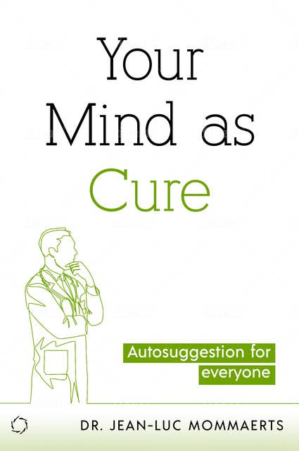Your Mind As Cure: Autosuggestion for everyone