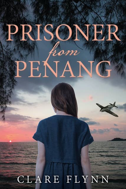 Prisoner from Penang: The moving sequel to The Pearl of Penang