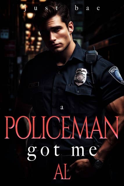 A Policeman Got Me: Al