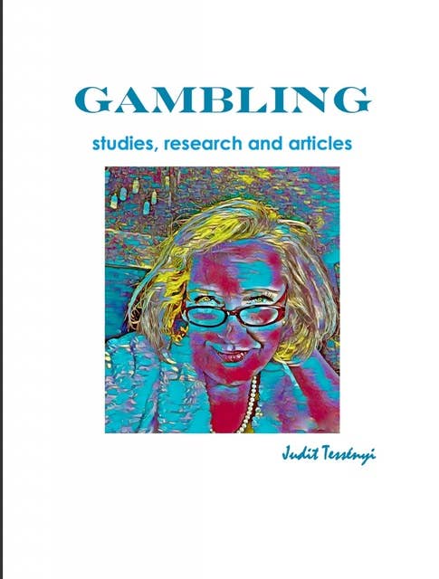 Gambling Studies: Studies, Research and Articles