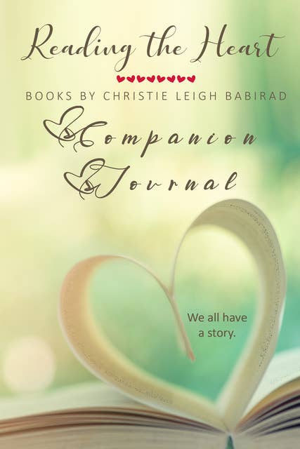 Reading the Heart: Books by Christie Leigh Babirad Companion Journal