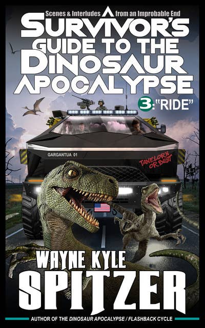 A Survivor's Guide to the Dinosaur Apocalypse: Episode Three: "Ride"