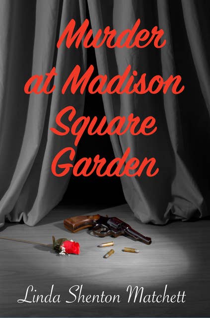 Murder at Madison Square Garden: A WWII Mystery