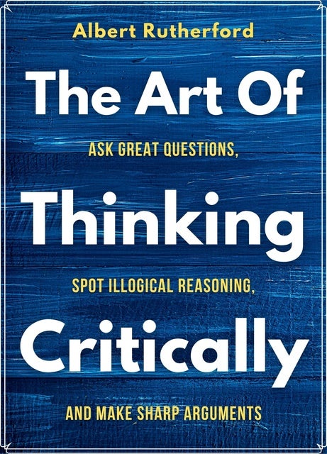 Think Like A Greek Philosopher: Improve Critical Thinking, Sharpen  Persuasion Skills, and Perfect the Art of Inquiry Through Socratic  Questioning - E-bok - Steven Schuster - Storytel