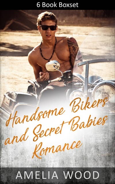 Handsome Bikers and Secret Babies Romance: 6 Book Boxset