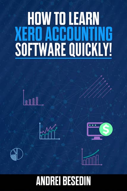 How To Learn Xero Accounting Software Quickly!