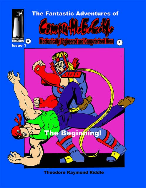 The Fantastic Adventures of Compu-M.E.C.H.: The Beginning!