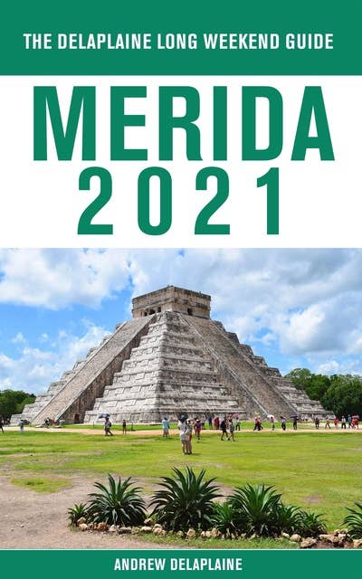Merida - The Delaplaine 2021 Long Weekend Guide