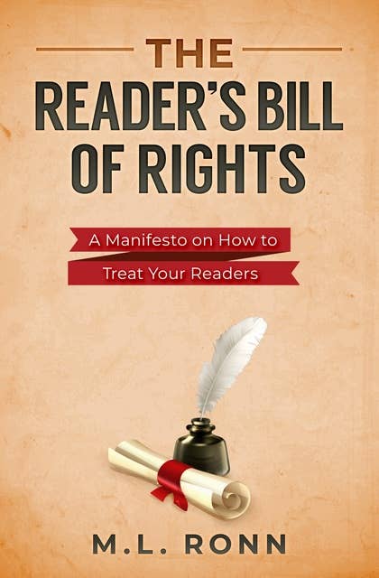 The Reader’s Bill of Rights: A Manifesto on How to Treat Your Readers