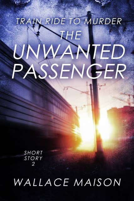 The Unwanted Passenger: Story 2