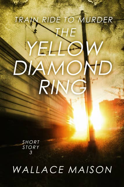 The Yellow Diamond Ring: Story 3