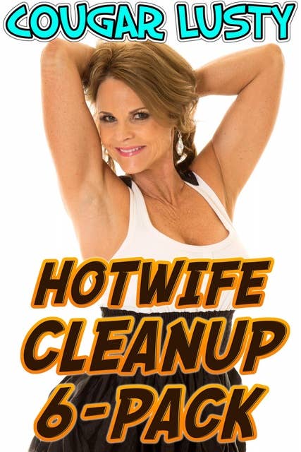 Hotwife Cleanup 6-Pack
