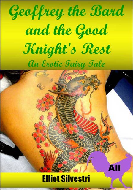 Geoffrey the Bard and the Good Knight's Rest: An Erotic Fairy Tale