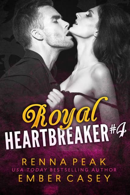 Royal Heartbreaker #4: A Contemporary Royal Romance