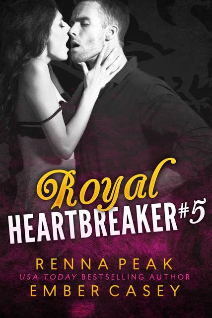 Royal Heartbreaker #5: A New Adult Royal Romance