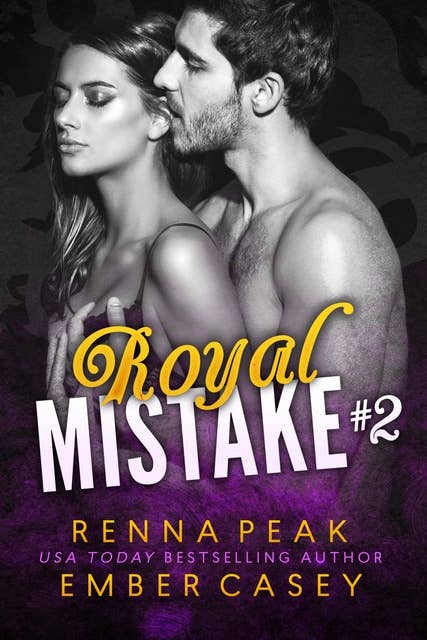 Royal Mistake #2: A Contemporary Royal Romance