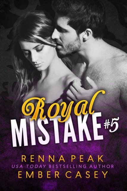 Royal Mistake #5: A Royal Romance