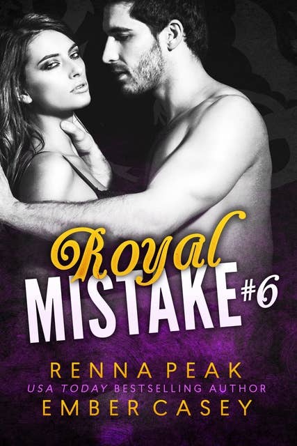 Royal Mistake #6: A Modern Royal Romance