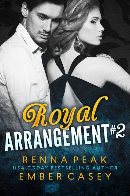 Royal Arrangement #2: A Contemporary Arranged Marriage Romance