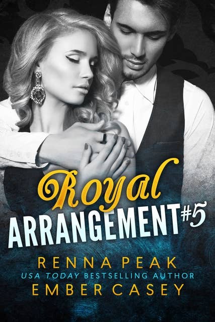 Royal Arrangement #5: A Royal Romance