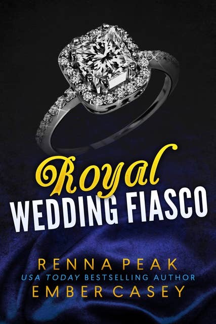 Royal Wedding Fiasco: A Royal Heartbreakers Wedding Special