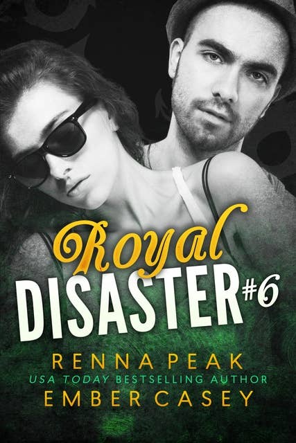 Royal Disaster #6: A Contemporary Royal Romance