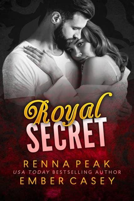 Royal Secret: A Secret Baby Royal Romance