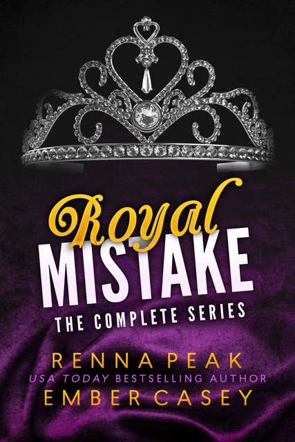 Royal Mistake: The Complete Series: A New Adult Romance Boxset