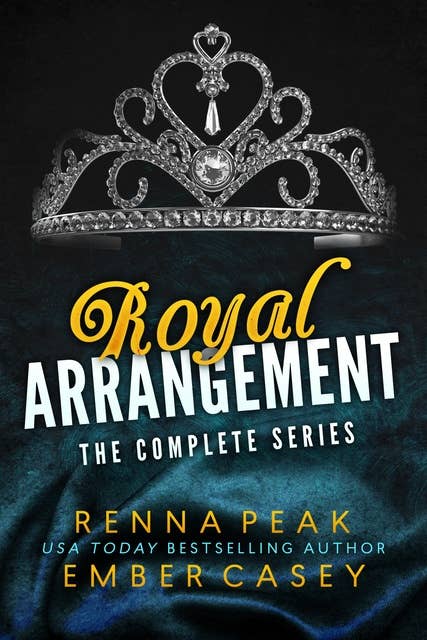Royal Arrangement: The Complete Series: A Modern Arranged Marriage Romance