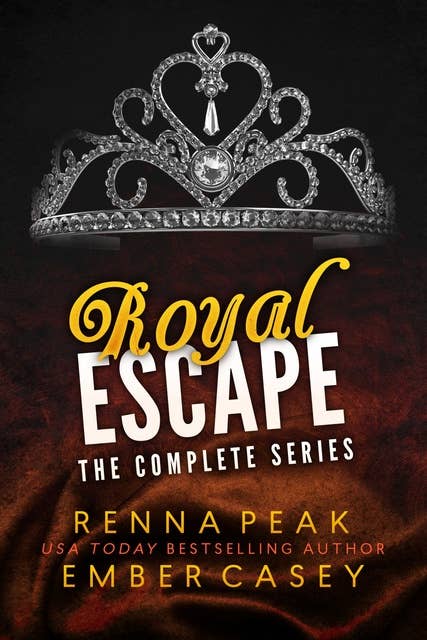 Royal Escape: The Complete Series: A Cowboy Royal Romance