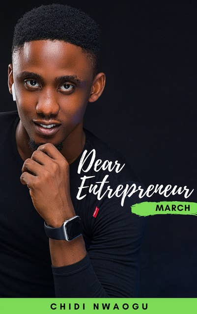 Dear Entrepreneur: March