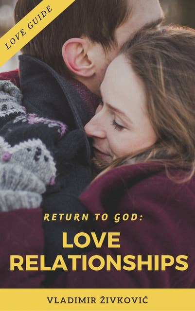 Return to God: Love Relationships