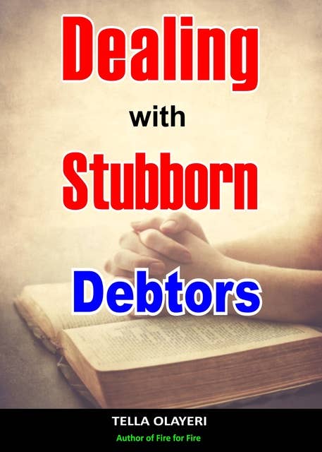 Dealing With Stubborn Debtors