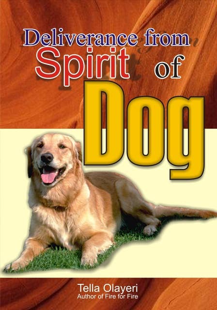 Deliverance from Spirit of Dog