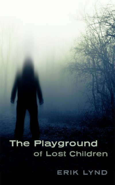 The Playground of Lost Children