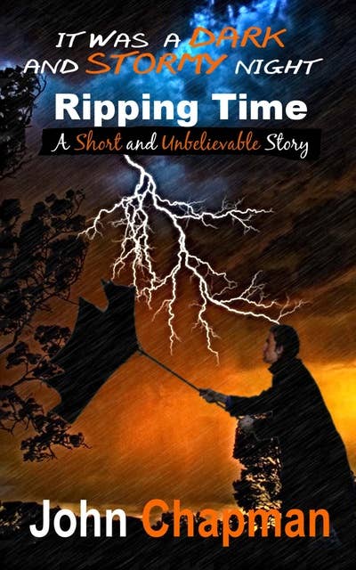 Ripping Time: A Short and Unbelievable Story
