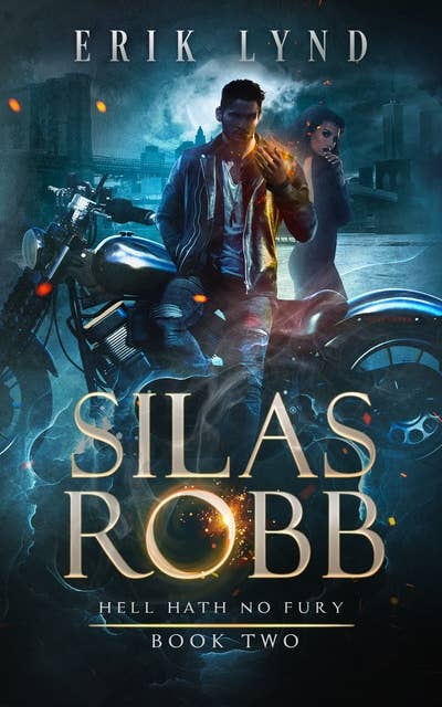 Silas Robb: Hell Hath No Fury