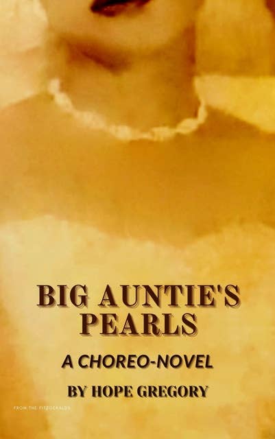 Cover for Big Auntie’s Pearls: A Choreo-novel