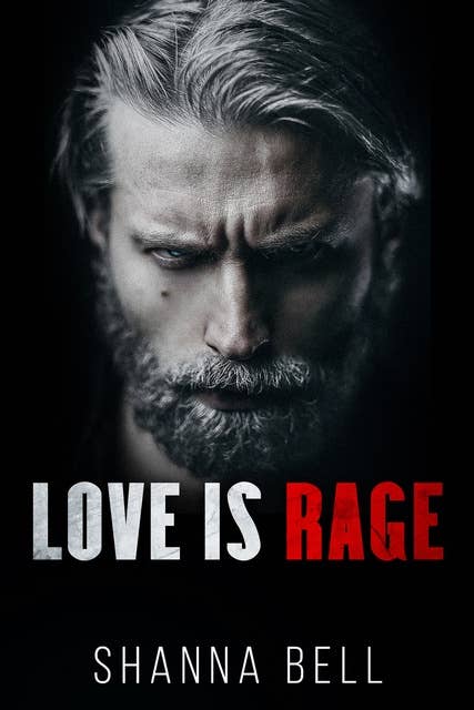 Love is Rage: A Second Chance Mafia Romance