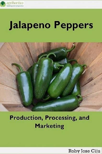 Jalapeno Peppers: Production, Processing, and Marketing