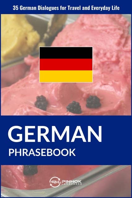 German Phrasebook: 35 German Dialogues for Travel and Everyday Life