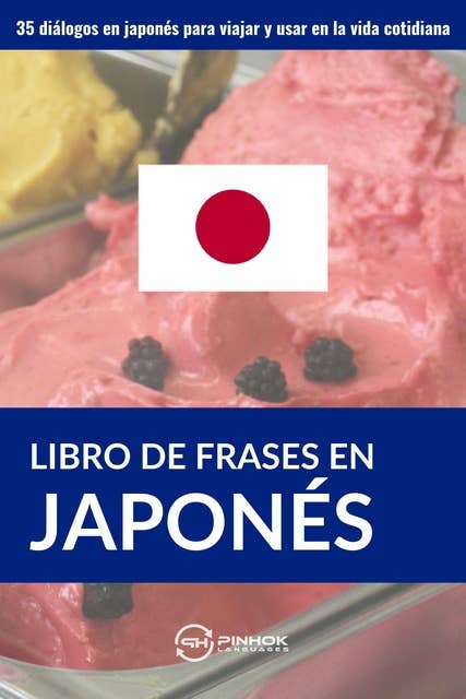 Libro de frases en japonés: 35 diálogos en japonés para viajar y usar en la vida cotidiana