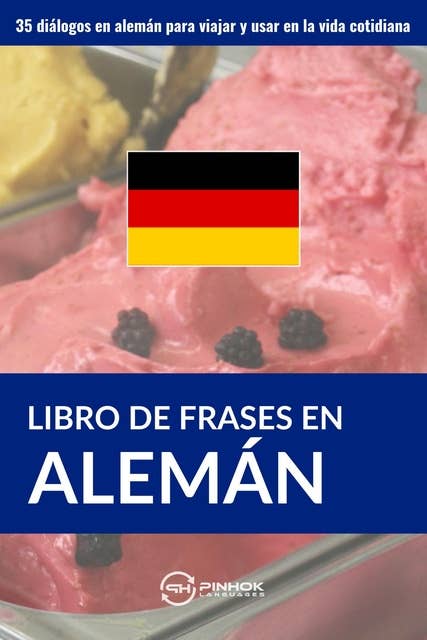 Libro de frases en alemán: 35 diálogos en alemán para viajar y usar en la vida cotidiana