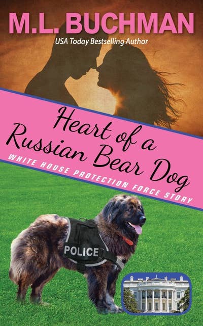 Heart of a Russian Bear Dog: A Secret Service Dog Romance Story