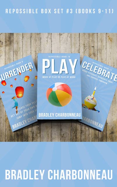 Repossible Box Set 3: Surrender, Play, Celebrate