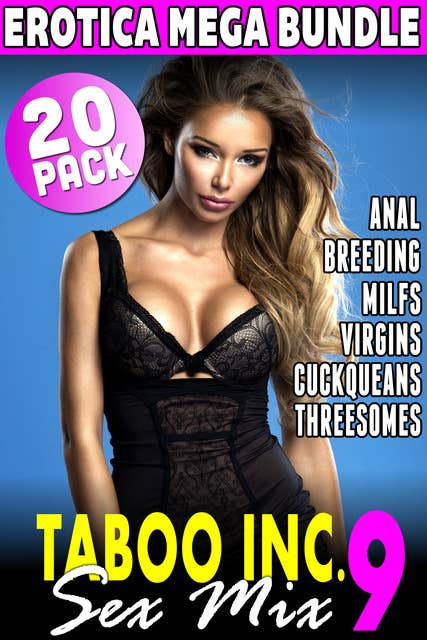 Taboo Inc. Sex Mix 9: 20 Pack Erotica Mega Bundle