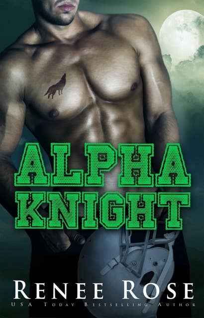 Alpha Knight: An Enemies-to-Lovers romance